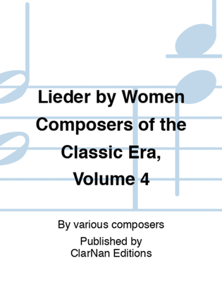 Book cover for Lieder by Women Composers of the Classic Era, Volume 4