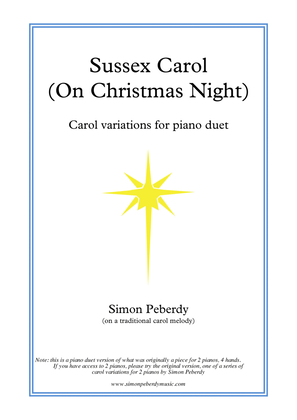 Sussex Carol "On Christmas Night" - Christmas Carol Variations for Piano Duet (on a traditional melo