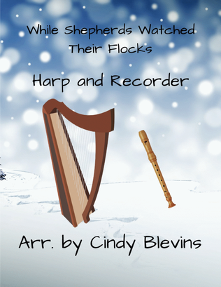 While Shepherds Watched Their Flocks, Harp and Recorder
