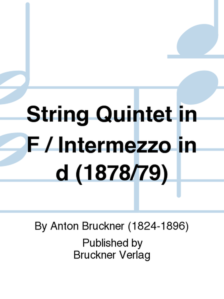 String Quintet in F / Intermezzo in d (1878/79)