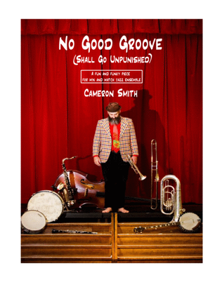 No Good Groove (for mix and match jazz ensemble, or big band)