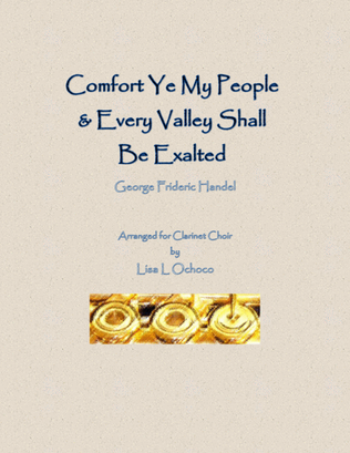 Book cover for Comfort Ye My People & Every Valley from The Messiah for Clarinet Choir