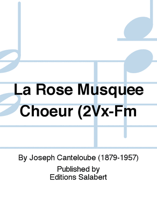 La Rose Musquee Choeur (2Vx-Fm