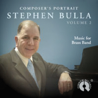Composer's Portrait Stephen Bulla Vol. 2