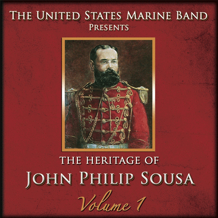 Volume 1: Heritage of John Philip Sousa