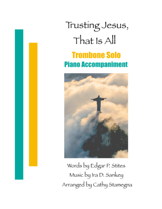 Trusting Jesus, That is All (Trombone Solo, Piano Accompaniment)