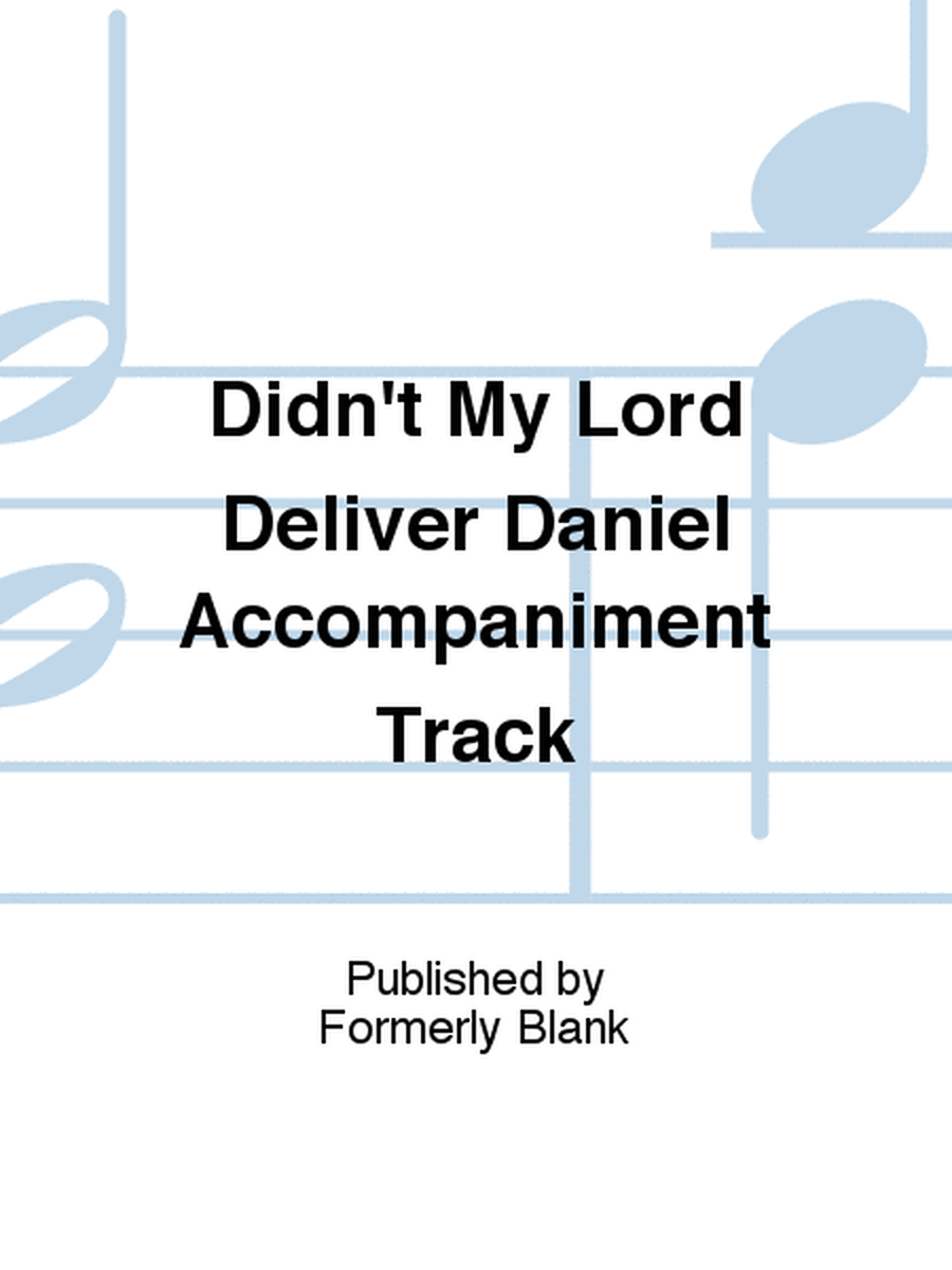 Didn't My Lord Deliver Daniel Accompaniment Track