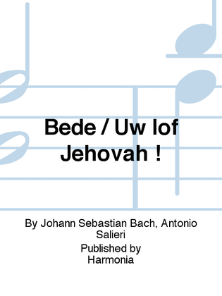 Bede / Uw lof Jehovah !