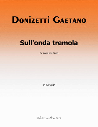 Sull'onda tremola,by Donizetti,in A Major