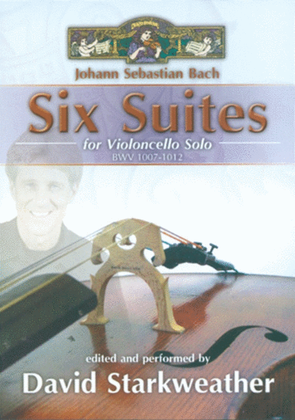 Suites 6 Bwv 1007 - 1012 Perf Starkweather 3 Dvd
