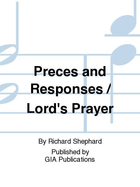 Preces and Responses / Lord's Prayer