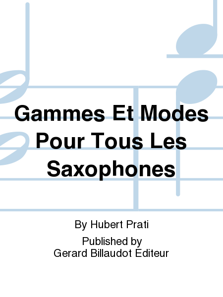 Gammes Et Modes Pour Tous Les Saxophones