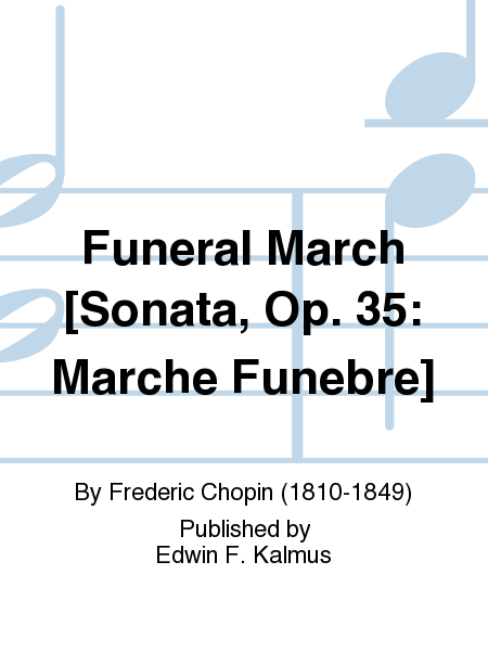 Funeral March [Sonata, Op. 35: Marche Funebre]