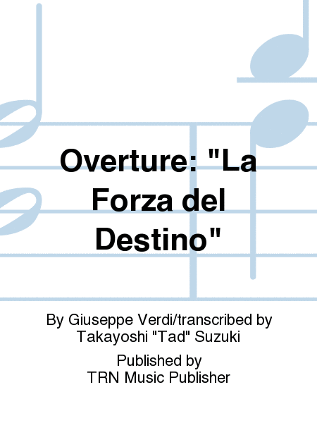 Overture: "La Forza del Destino"