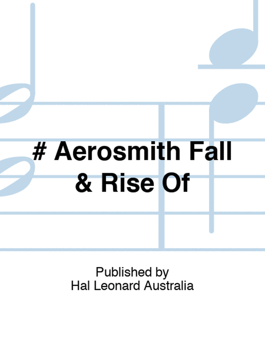 # Aerosmith Fall & Rise Of