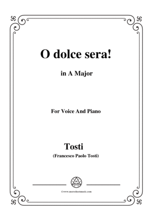 Tosti-O dolce sera! In A Major,for Voice and Piano