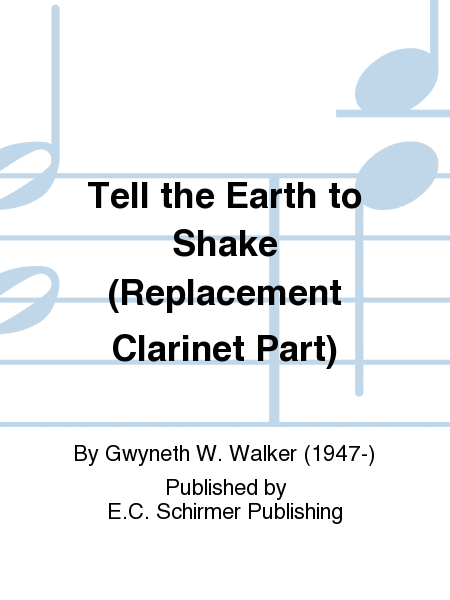 Tell the Earth to Shake (Replacement Clarinet Part)