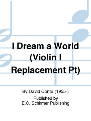 Book cover for I Dream a World (Violin I Replacement Pt)