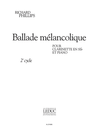 Ballade Melancolique (cycle 2) (1'30'') Pour Clarinette En Si B Et Piano