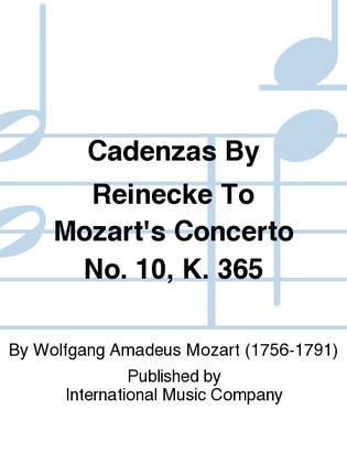 Book cover for Cadenzas To Mozart'S Concerto No. 10 In E Flat Major For Two Pianos & Orchestra, K. 365 (Cadenzas By Reinecke)