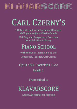 Czerny's 110 Easy and Progressive Exercises Opus 453, Ex. 1-22. KlavarScore notation (Letter/A4)