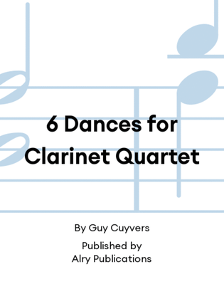 Book cover for 6 Dances for Clarinet Quartet