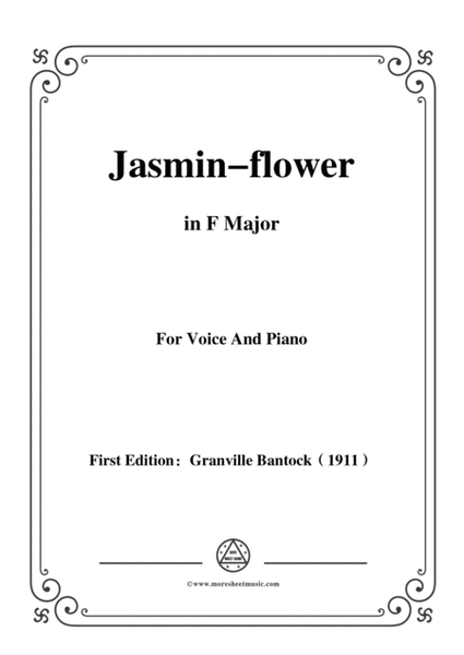 Bantock-Folksong,Jasmin-flower(Moo-lee-hava),in F Major,for Voice and Piano image number null