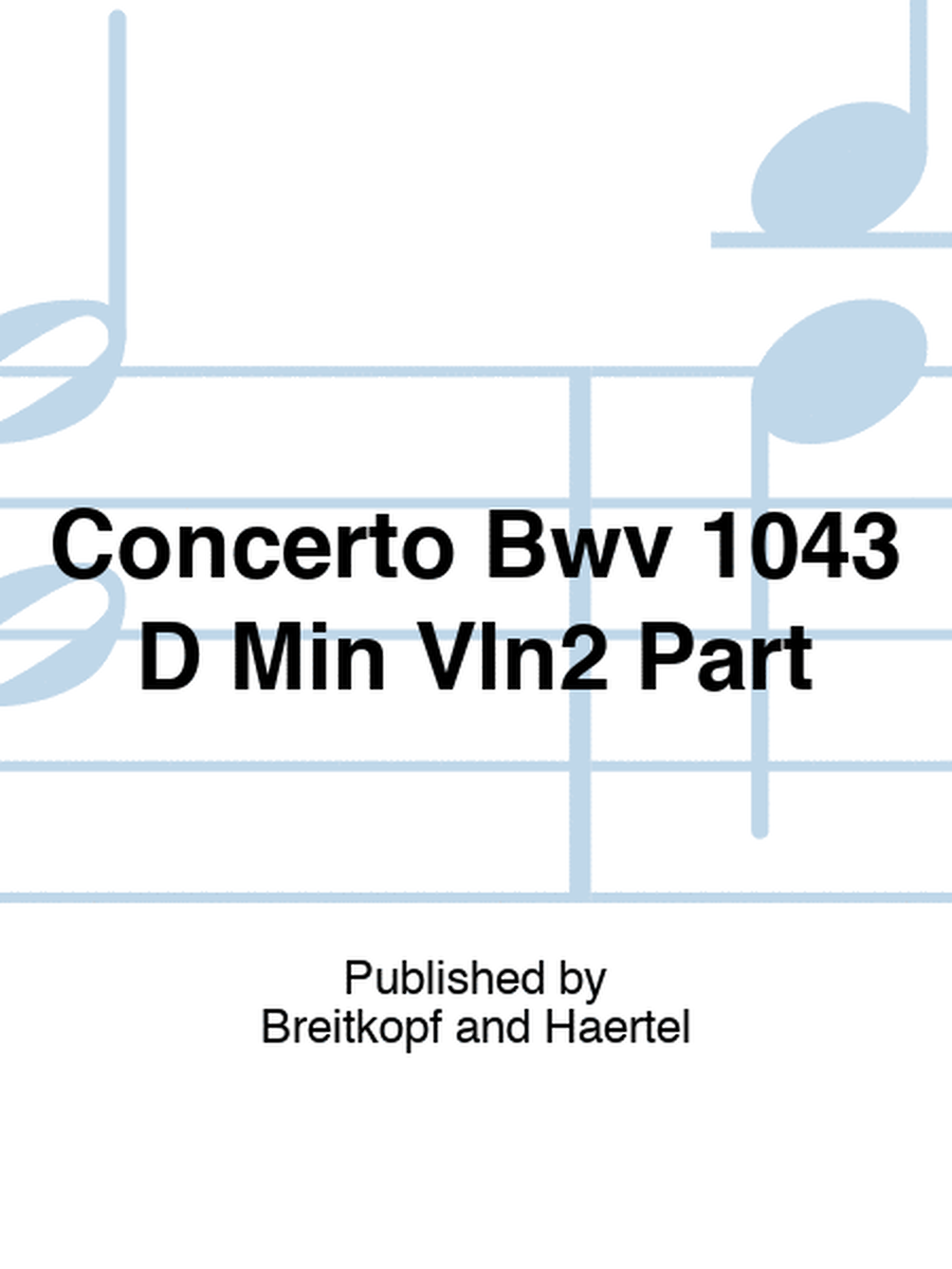 Concerto Bwv 1043 D Min Vln2 Part