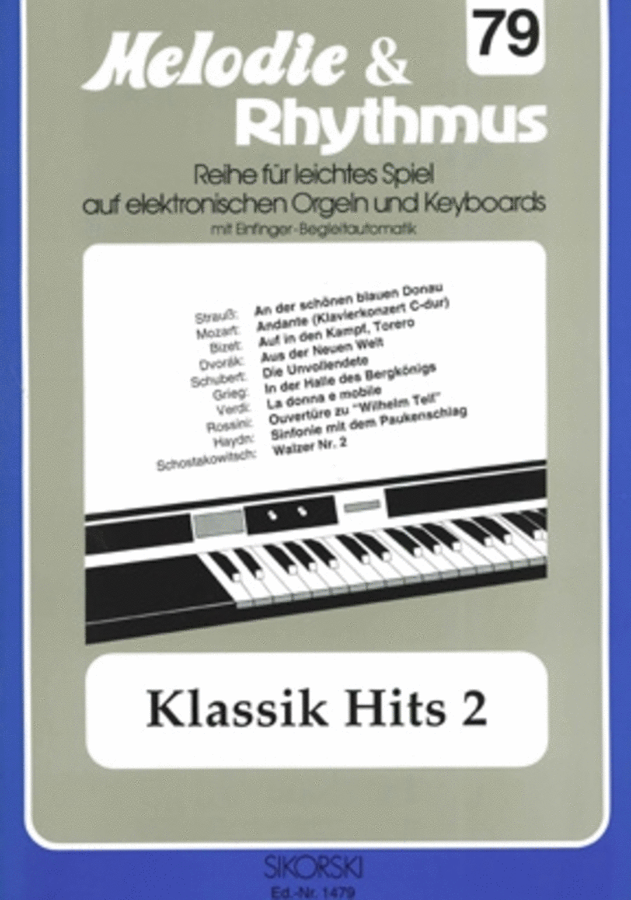 Melodie & Rhythmus, Heft 79: Klassik Hits 2 -fur Leichtes Spiel Auf Keyboards Mit Einfi