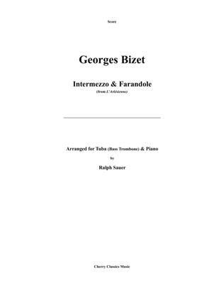Bizet - Intermezzo & Farandole for Tuba or Bass Trombone & Piano arranged by Ralph Sauer