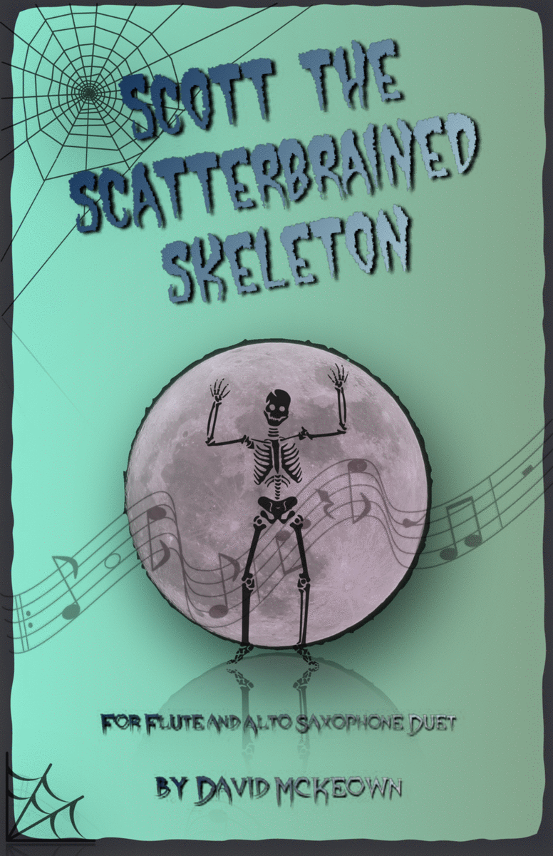 Scott the Scatterbrained Skeleton, Spooky Halloween Duet for Flute and Alto Saxophone