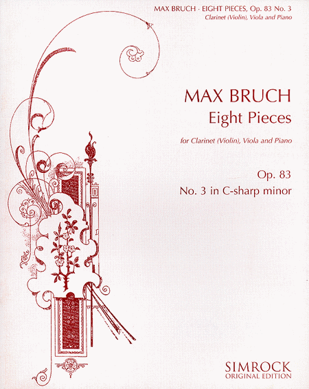 Max Bruch: Eight Pieces for Clarinet (Violin), Viola and Piano, Op. 83 (No. 3 in C# Minor)