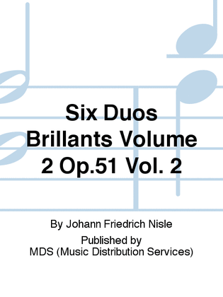 Six Duos Brillants Volume 2 Op.51 Vol. 2