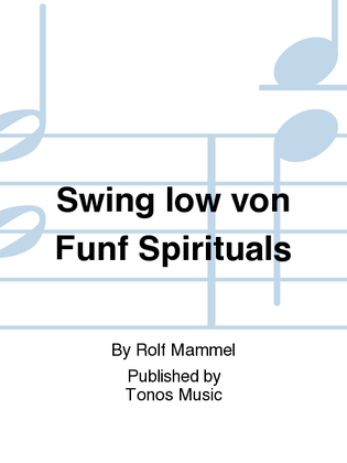 Swing low von Funf Spirituals