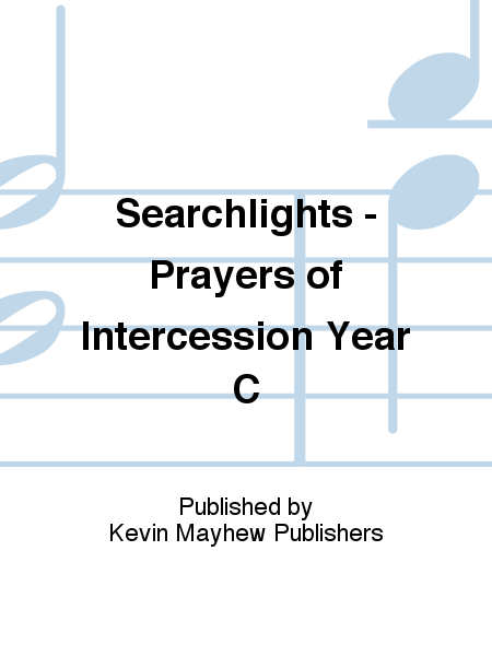 Searchlights - Prayers of Intercession Year C