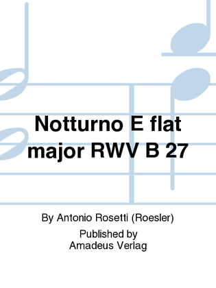 Notturno E flat major RWV B 27