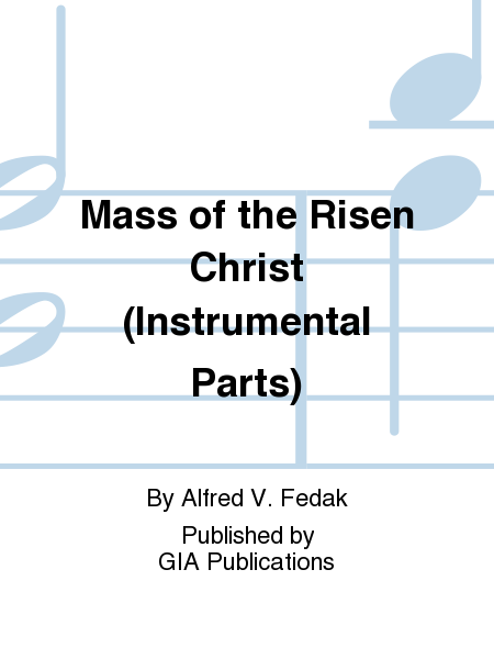 Mass of the Risen Christ - Instrument edition