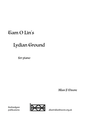 Tam O Lin's Lydian Ground