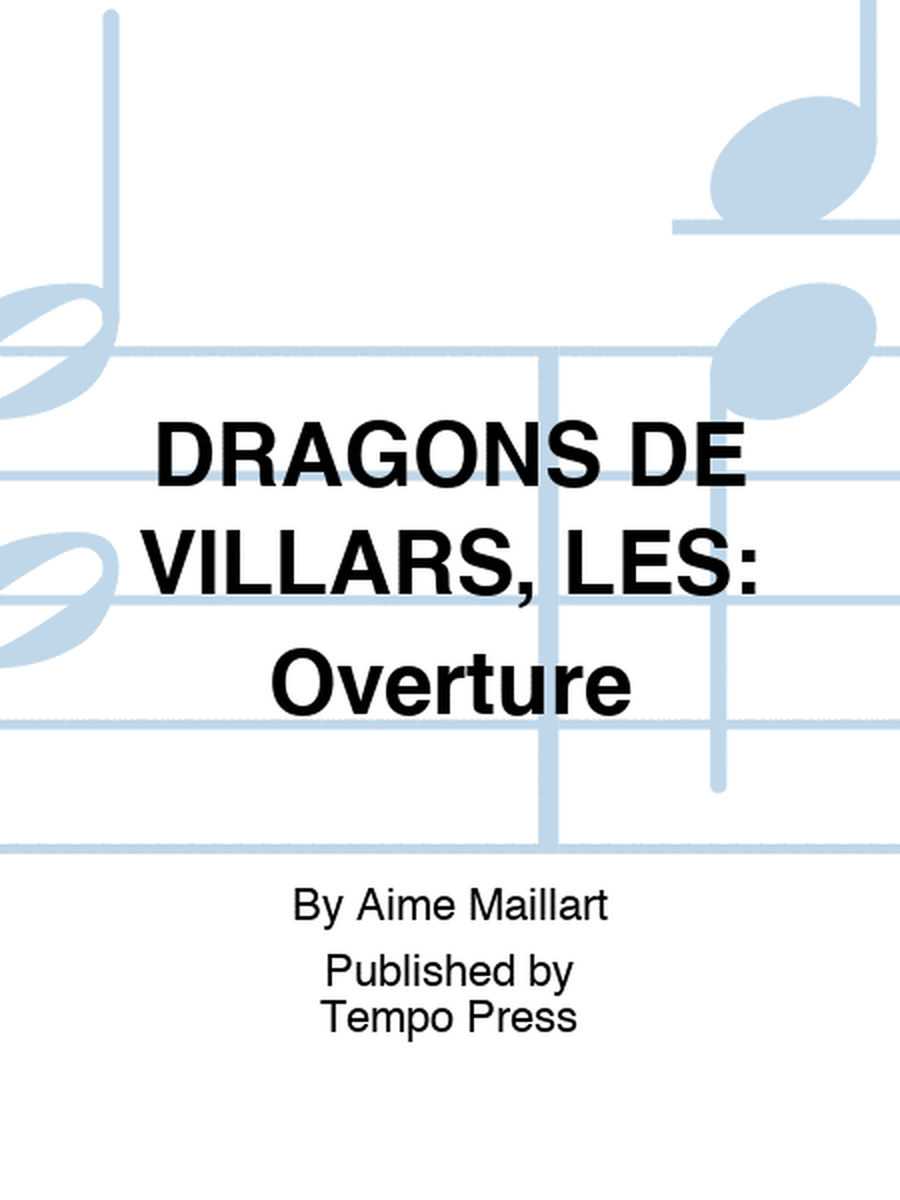DRAGONS DE VILLARS, LES: Overture