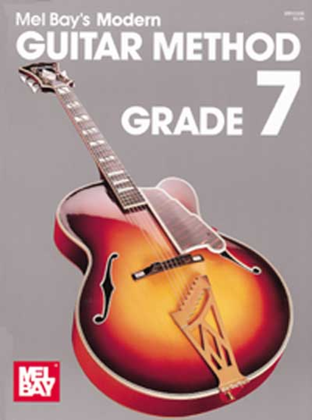 Book cover for Mel Bay's Modern Guitar Method - Grade 7