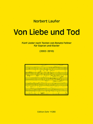 Von Liebe und Tod (2002-2010) -Fünf Lieder für Sopran und Klavier-