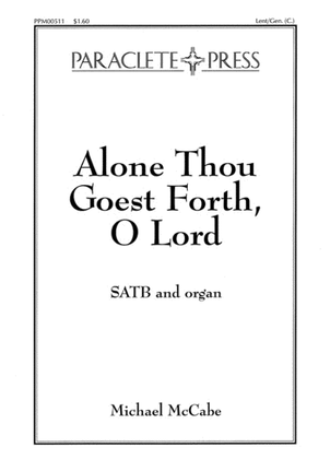 Alone Thou Goest Forth