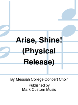 Arise, Shine! (Physical Release)