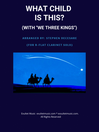 What Child Is This (with "We Three Kings") (Bb-Clarinet solo and Piano)
