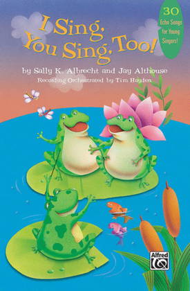 Book cover for I SIng, You Sing, Too!