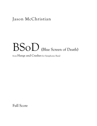 Book cover for BSoD (Blue Screen of Death) from HANGS AND CRASHES for Symphonic Band