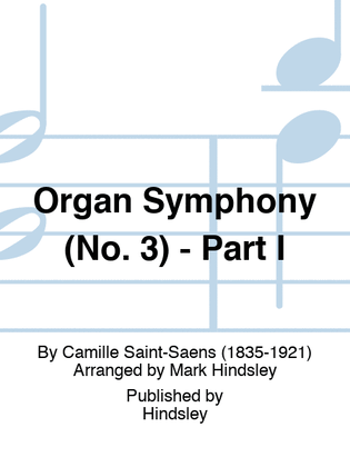 Organ Symphony (No. 3) - Part I