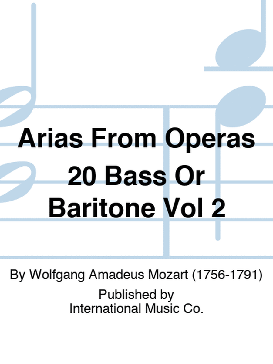 Arias From Operas 20 Bass Or Baritone Vol 2