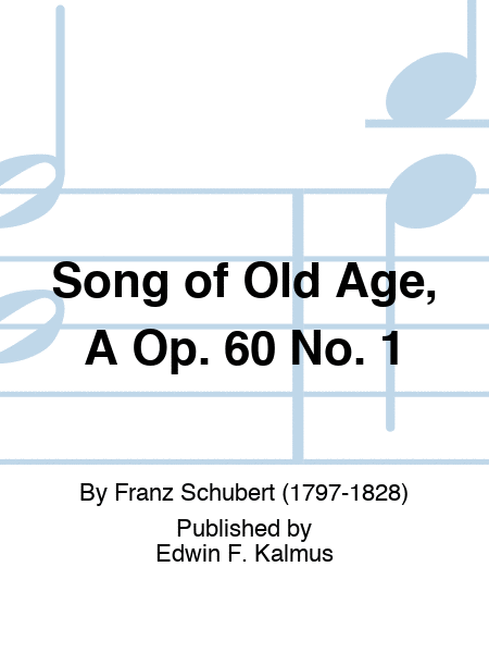 Song of Old Age, A Op. 60 No. 1