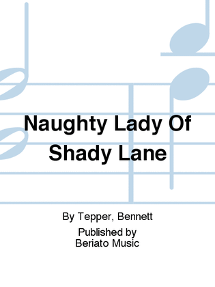Naughty Lady Of Shady Lane